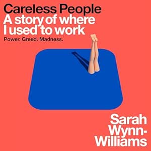 Careless People: The explosive memoir that Facebook doesn't want you to read