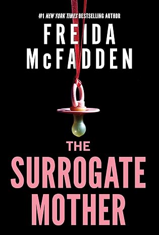 The Surrogate Mother: An addictive psychological thriller