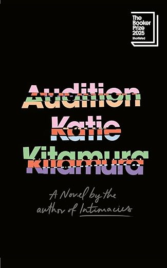 Audition: Shortlisted for the Booker Prize 2025