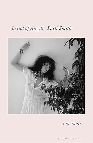 Bread of Angels: Patti Smith
