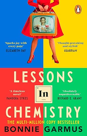 Lessons in Chemistry: The modern classic multi-million-copy bestseller EBOOK