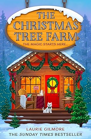 The Christmas Tree Farm: A grumpy sunshine viral TikTok sensation romcom for fans of winter cozy mysteries and spicy romances in 2025! (Dream Harbor Book 3)