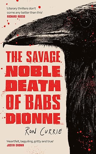 The Savage, Noble Death of Babs Dionne: "One of the best crime novels of 2025