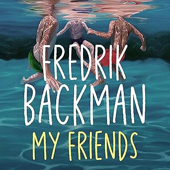 My Friends: The unforgettable INSTANT Sunday Times Bestseller!