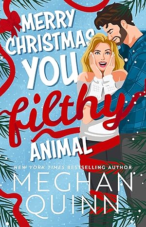 Merry Christmas, You Filthy Animal