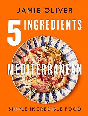 5 Ingredients Mediterranean: Simple Incredible Food  EBOOK